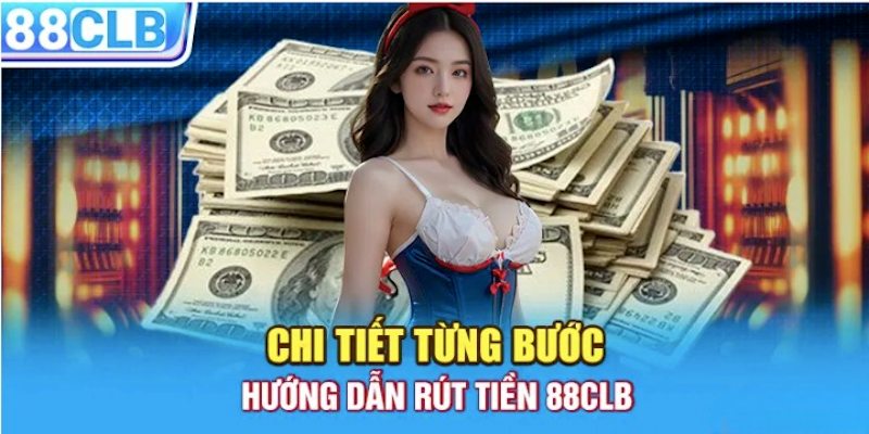 RÚT TIỀN 88CLB