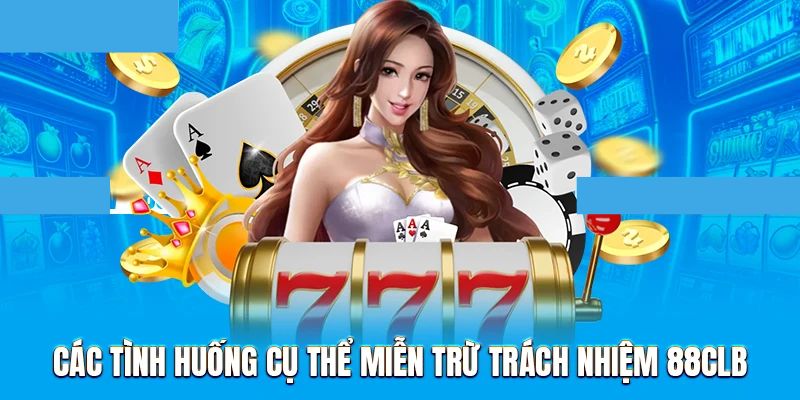 miễn trừ trách nhiệm 88clb